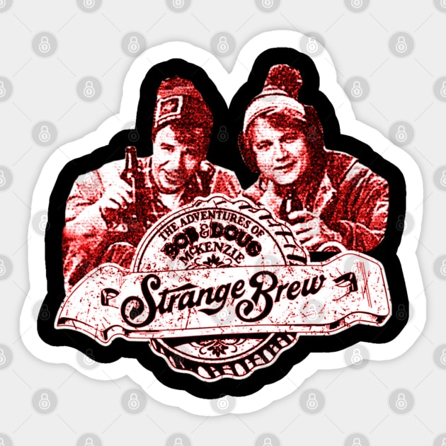 Strange Brew - Bob and Doug McKenzie Sticker by ArjenRobert